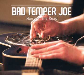 Album Bad Temper Joe: Man For The Road