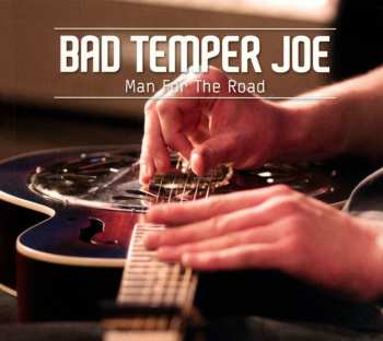 CD Bad Temper Joe: Man For The Road 641414