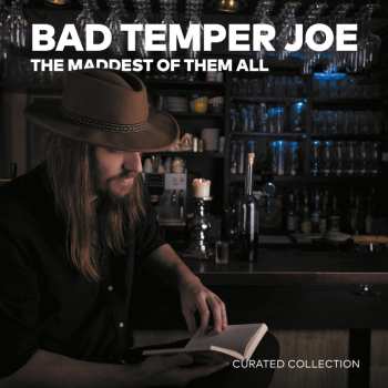 Album Bad Temper Joe: The Maddest Of Them All: Curated Collection