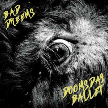 Album Bad//Dreems: Doomsday Ballet