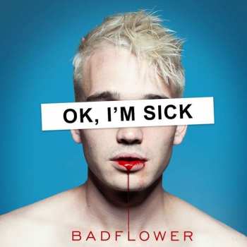 2LP Badflower: OK, I'm Sick 561091