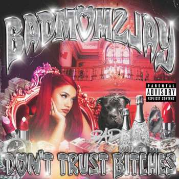 Album Badmomzjay: Don't Trust Bitches