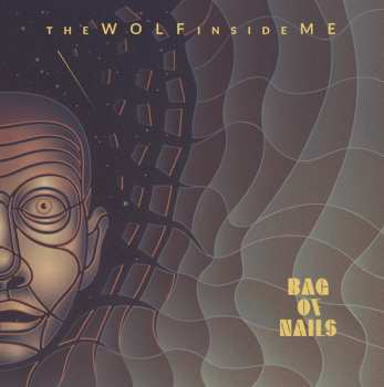 Album Bag Of Nails: The Wolf Inside Me