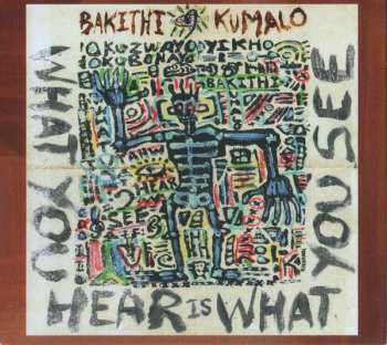 Bakithi Kumalo: What You Hear Is What You See