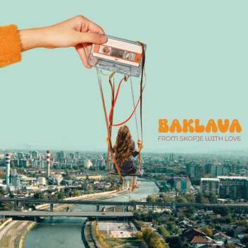 LP Baklava: From Skopje With Love CLR 505993