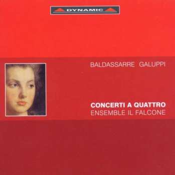 Album Baldassare Galuppi: Concerti A Quattro Nr.1-7