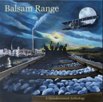 Balsam Range: A Quindecennial Anthology