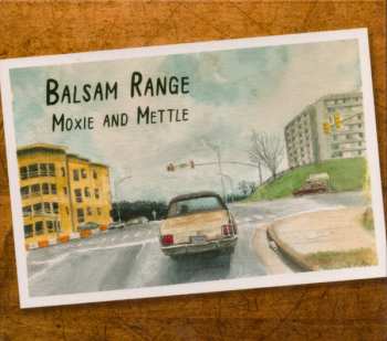 Album Balsam Range: Moxie And Mettle