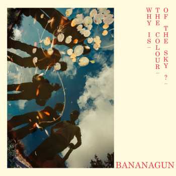 CD Bananagun: Why Is The Colour Of The Sky? 628529