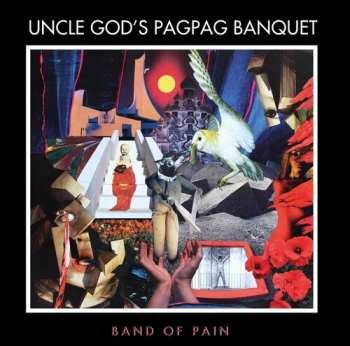 Album Band Of Pain: Uncle God's Pag Pag Banquet