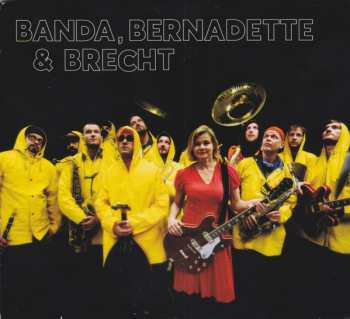 Banda Internationale: Banda, Bernadette & Brecht