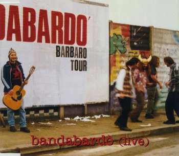 Album Bandabardò: Bandabardò (Live) - Barbaro Tour