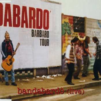 LP Bandabardò: Bandabardò (Live) - Barbaro Tour LTD 598019