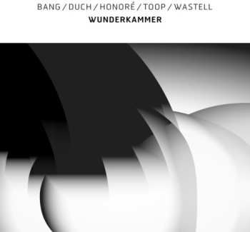 Album Bang, Duch, Honore, To...: Wunderkammer