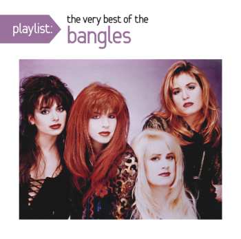 CD Bangles: Playlist: The Very Best Of The Bangles 591318