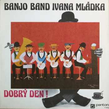 LP Banjo Band Ivana Mládka: Dobrý Den! 425471