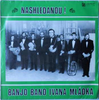 LP Banjo Band Ivana Mládka: Nashledanou! 523295