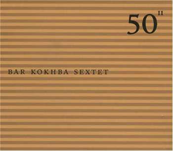 Album Bar Kokhba Sextet: 50¹¹