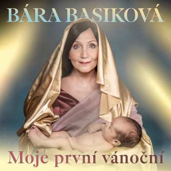 CD Bára Basiková: Moje Prvni Vanocni 606644