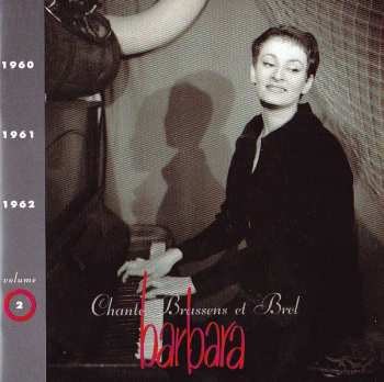 CD Barbara: Volume 2 · 1960/1961/1962  Barbara Chante Brassens Et Brel 622185