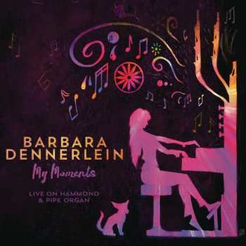 Barbara Dennerlein: My Moments