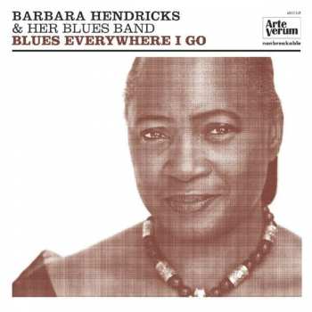 Album Barbara Hendricks & Her Blues Band: Blues Everywhere I Go