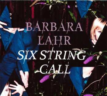 Barbara Lahr: Six String Call