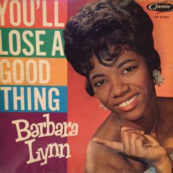 Barbara Lynn: You'll Lose A Good Thing