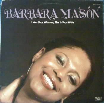 Album Barbara Mason: I Am Your Woman, She Is Your Wife