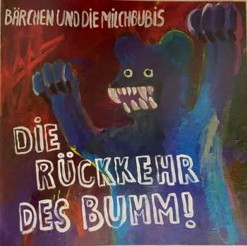 CD Bärchen Und Die Milchbubis: Die Rückkehr Des Bumm!  628440