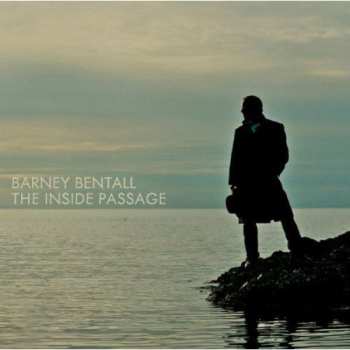 Album Barney Bentall: The Inside Passage