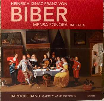 Heinrich Ignaz Franz Biber: Mensa Sonora Battalia