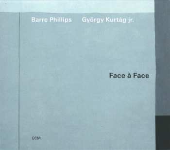 Barre Phillips: Face À Face