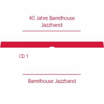 2CD Barrelhouse Jazzband: 40 Jahre Barrelhouse Jazzband 408254