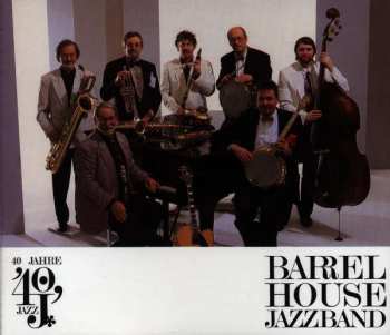 2CD Barrelhouse Jazzband: 40 Jahre Barrelhouse Jazzband 408254