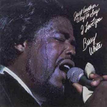 LP Barry White: Just Another Way To Say I Love You 630121