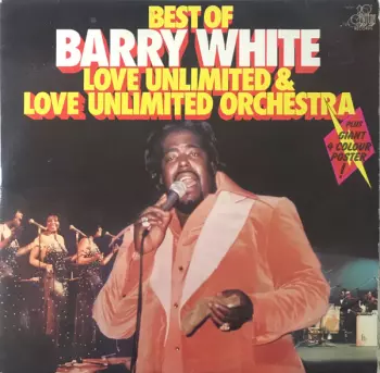 Best Of Barry White, Love Unlimited & Love Unlimited Orchestra