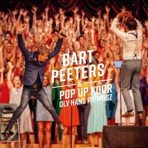 Album Bart Peeters: Bart Peeters & Pop Up Koor O.L.V. Hans Primusz