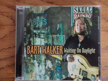 CD Bart Walker: Waiting On Daylight 407165