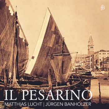 Album Bartolomeo Barbarino: Venezianische Motetten Aus Dem Frühbarock "il Pesarino"