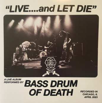 Album Bass Drum Of Death: “Live….and Let Die”