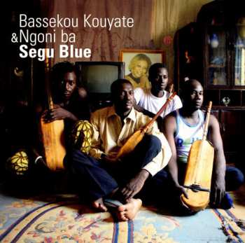 Bassekou Kouyate: Segu Blue