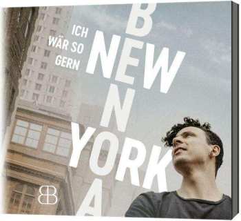 CD Bastian Benoa: Ich Wär So Gern New York 513205