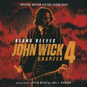 Bates, Tyler / Richard, Joel: John Wick: Chapter 4