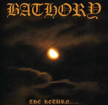 CD Bathory: The Return...... 550567