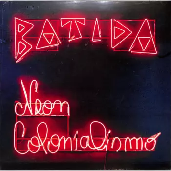 Batida: Neon Colonialismo