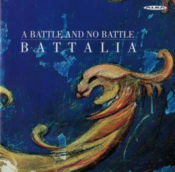 Album Battalia: A Battle And No Battle