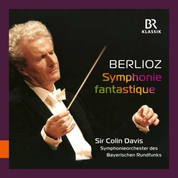 CD Bavarian Radio Symphon...: Hector Berlioz: Symphonie Fantastique 590907