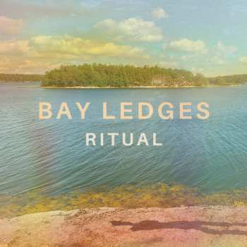 Album Bay Ledges: Ritual