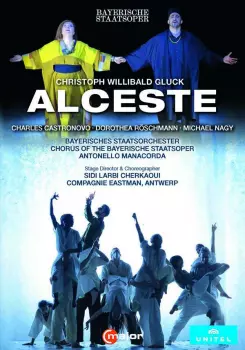 Bayerischen Staatsoper - Gluck: Alceste (Paris Version 1776